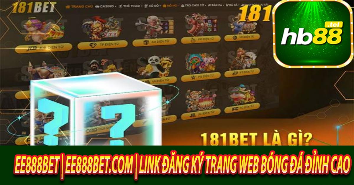 181Bet – Nhà cái quốc tế uy tín