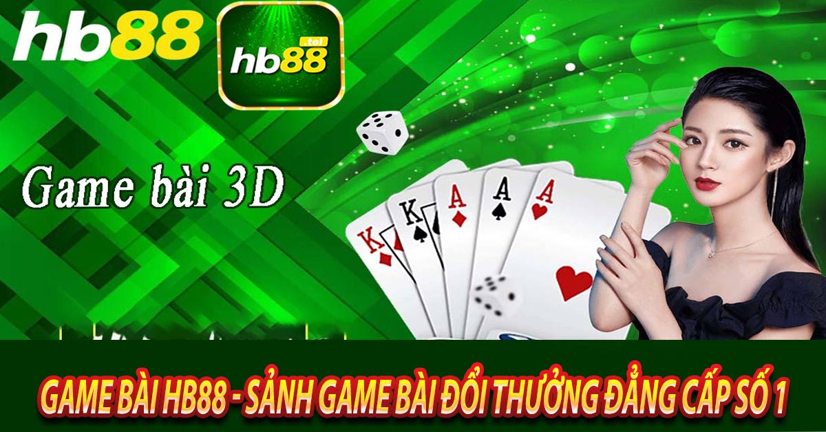 Giới thiệu cổng game bài Hb88