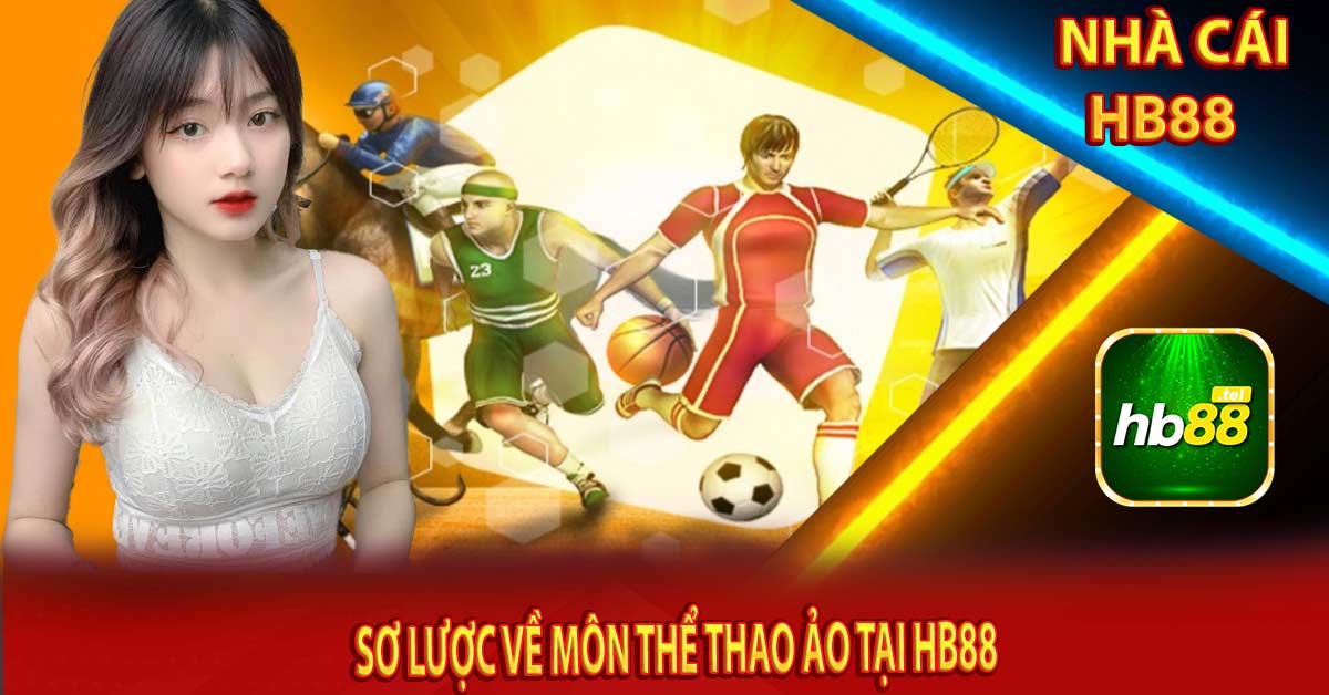 Sơ lược về môn thể thao ảo tại hb88